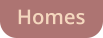Homes